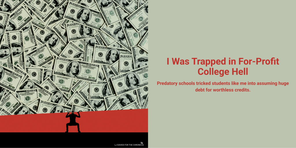 I Was Trapped in For-Profit College Hell
